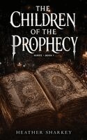 Heather Sharkey - Children of the Prophecy, Inbunden