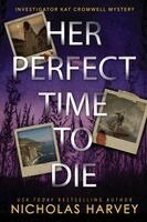 Nicholas Harvey - Her Perfect Time To Die, Häftad