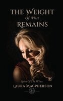 Laura MacPherson - Weight of What Remains, Inbunden