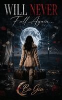 Bozena Szwed Giacchini - Will Never Fall Again, Inbunden