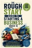 PRSC Whitley - Rough Start Guide to Starting a Business Under 16, Häftad