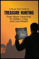 PRSC Whitley - Rough Start Guide to Treasure Hunting, Inbunden