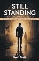 RYAN ZENTS - STILL STANDING:, Häftad
