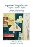 Anne Gruenberg, Kelly Davis - Aspects of Weightlessness - Songs of Loss and Longing, Häftad