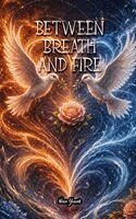 Nina Yunah - Between Breath and Fire, Inbunden