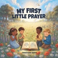 Christiana Natoo - My First Little Prayer Book, Häftad. Tillgänglighet: Lägg i varukorg