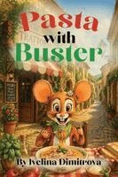 Ivelina Petrova Dimitrova - Pasta with Buster, Häftad