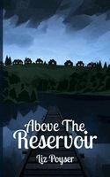 Liz Poyser - Above The Reservoir, Häftad