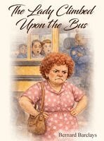Bernard Barclays - Lady Climbed Upon the Bus, Inbunden