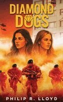 Philip R. Lloyd - DIAMOND DOGS, Inbunden. Tillgänglighet: Lägg i varukorg