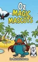 Mustafa Rostom - Oz Magic Mascots, Inbunden. Tillgänglighet: Lägg i varukorg