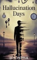 D S Pepper - Hallucination Days, Inbunden