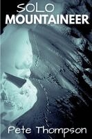 Pete Thompson - Solo Mountaineer, Häftad