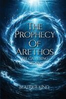Beatrice King - Prophecy of Arethos, Häftad