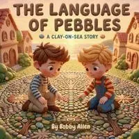 Bobby Allen - Language of Pebbles, Häftad. Tillgänglighet: Lägg i varukorg