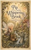 Ell Willson - Pip and the Whispering Brook, Inbunden