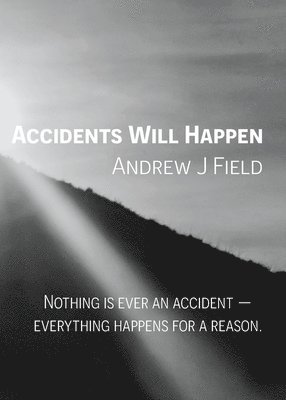 Accidents Will Happen