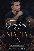 Aura Rose - Tempting My Mafia Ex, Häftad. Tillgänglighet: Lägg i varukorg