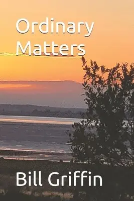 Bill Griffin - Ordinary Matters, Häftad. Tillgänglighet: Lägg i varukorg