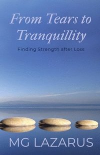 bokomslag From Tears to Tranquillity