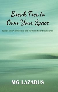 bokomslag Break Free to Own Your Space