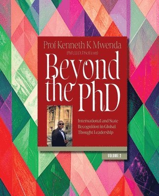 Kenneth K Mwenda - Beyond the PhD - Volume 2, Häftad