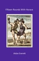 Aidan Everett - Fifteen Rounds With Horace, Häftad