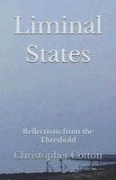 Christopher Cotton - Liminal States: Reflections from the Threshold, Häftad. Tillgänglighet: Lägg i varukorg