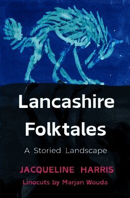 Jacqueline Harris - Lancashire Folktales, Häftad