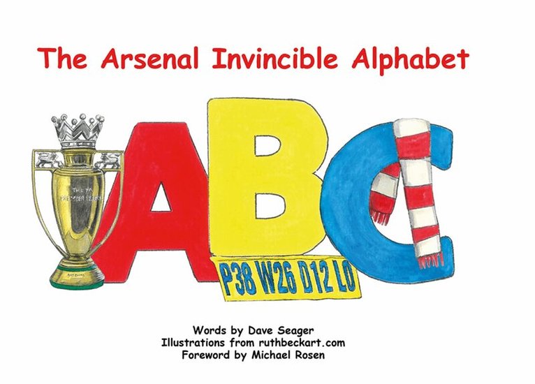 Dave Seager - Arsenal Invincible Alphabet, Inbunden