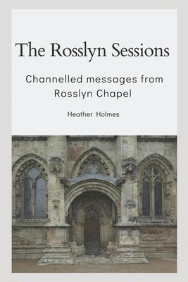 Heather Holmes - Rosslyn Sessions, Häftad