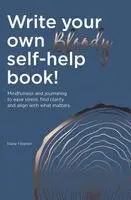 Diane Titterton - Write Your Own Bloody Self-help Book!, Inbunden. Tillgänglighet: Lägg i varukorg