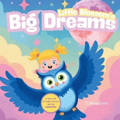 Little Blossom's Big Dreams