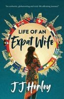 JJ Henley - Life of an Expat Wife, Häftad