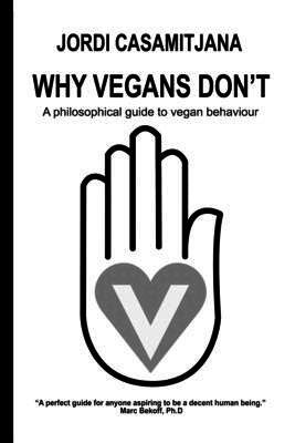 Jordi Casamitjana - Why Vegans Don't, Häftad. Tillgänglighet: Lägg i varukorg