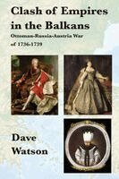 Dave Watson - Clash of Empires in the Balkans, Häftad