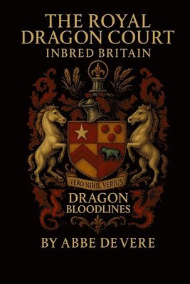 Abbe de Vere - Royal Dragon Court Inbred Britain, Häftad