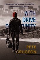 Pete Grugeon - With Drive Opportunity, Häftad
