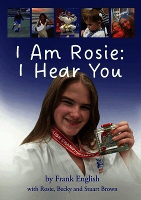 I Am Rosie: I Hear You