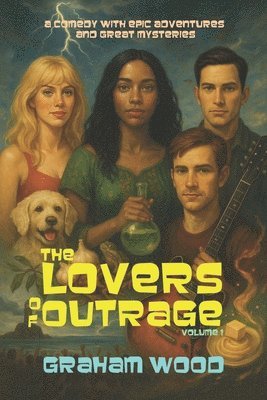 The Lovers of Outrage: A comedy with epic adventures and great mysteries