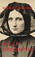 Kelly Creighton - Unbecoming, Häftad