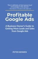 Peter Bowen - Profitable Google Ads, Häftad