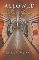 Susan Moss - Allowed to Love Again, Häftad
