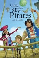 Liam. G. Martin - Chris and the Sky Pirates, Häftad