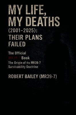 My Life, My Deaths (2001-2025): Their Plans Failed