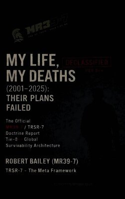 My Life, My Deaths (2001-2025): Their Plans Failed