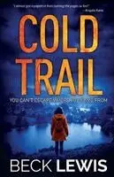 Beck Lewis - Cold Trail, Häftad. Tillgänglighet: Lägg i varukorg