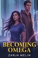 Becoming Omega