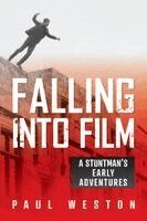 Falling Into Film: A Stuntman's Early Adventures