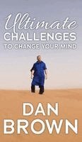 Daniel Brown - Ultimate Challenges To Change Your Mind, Inbunden